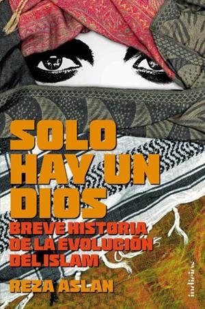 SOLO HAY UN DIOS | 9788415732136 | ASLAN, REZA | Llibreria La Font de Mimir - Llibreria online Barcelona - Comprar llibres català i castellà