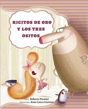RICITOS DE ORO Y LOS TRES OSITOS | 9788416117475 | PIUMINI, ROBERTO/CANTONE, ANNA LAURA | Llibreria La Font de Mimir - Llibreria online Barcelona - Comprar llibres català i castellà