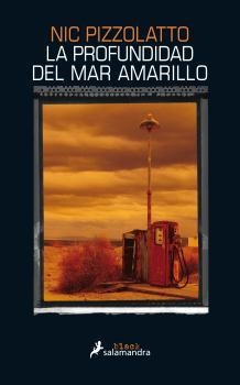 LA PROFUNDIDAD DEL MAR AMARILLO | 9788416237098 | PIZZOLATTO, NIC | Llibreria La Font de Mimir - Llibreria online Barcelona - Comprar llibres català i castellà