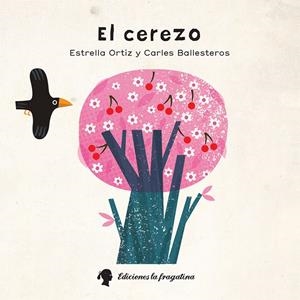 EL CEREZO | 9788416226542 | ORTIZ ARROYO, ESTRELLA | Llibreria La Font de Mimir - Llibreria online Barcelona - Comprar llibres català i castellà