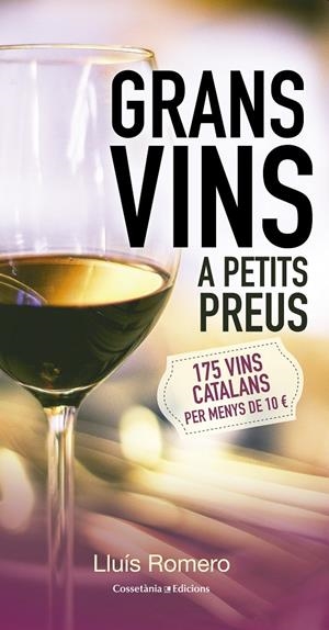 GRANS VINS A PETITS PREUS | 9788490343609 | ROMERO, LLUÍS | Llibreria La Font de Mimir - Llibreria online Barcelona - Comprar llibres català i castellà