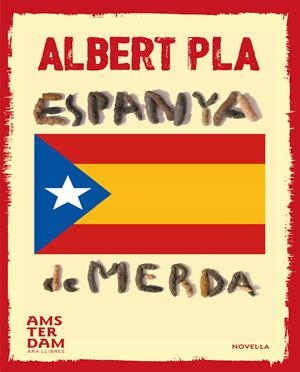 ESPANYA DE MERDA | 9788415645740 | PLA I ÀLVAREZ, ALBERT | Llibreria La Font de Mimir - Llibreria online Barcelona - Comprar llibres català i castellà