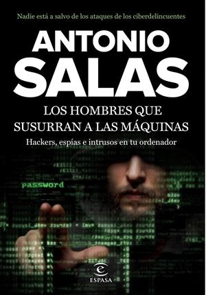 LOS HOMBRES QUE SUSURRAN A LAS MÁQUINAS | 9788467046212 | ANTONIO SALAS | Llibreria La Font de Mimir - Llibreria online Barcelona - Comprar llibres català i castellà