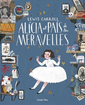 ALÍCIA AL PAÍS DE LES MERAVELLES | 9788416519705 | LEWIS CARROLL | Llibreria La Font de Mimir - Llibreria online Barcelona - Comprar llibres català i castellà