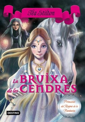 BRUIXA DE LES CENDRES | 9788416519088 | TEA STILTON | Llibreria La Font de Mimir - Llibreria online Barcelona - Comprar llibres català i castellà
