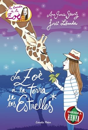 LA ZOÈ A LA TERRA DE LES ESTRELLES | 9788416519163 | ANA GARCÍA-SIÑERIZ/JORDI LABANDA BLANCO | Llibreria La Font de Mimir - Llibreria online Barcelona - Comprar llibres català i castellà