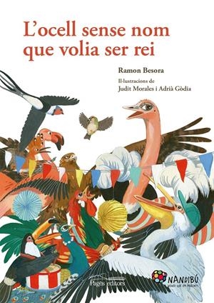 L'OCELL SENSE NOM QUE VOLIA SER REI | 9788499756790 | BESORA OLIVA, RAMON | Llibreria La Font de Mimir - Llibreria online Barcelona - Comprar llibres català i castellà