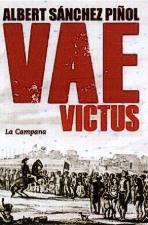 VAE VICTUS | 9788416457076 | SÁNCHEZ PIÑOL, ALBERT | Llibreria La Font de Mimir - Llibreria online Barcelona - Comprar llibres català i castellà