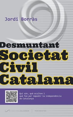 DESMUNTANT SOCIETAT CIVIL CATALANA | 9788494289675 | BORRÀS ABELLÓ, JORDI | Llibreria La Font de Mimir - Llibreria online Barcelona - Comprar llibres català i castellà