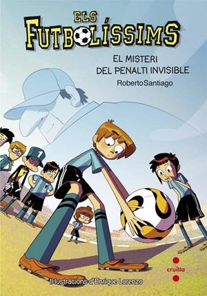 C-LF.7 EL MISTERI DEL PENALTI INVISIBLE | 9788466139700 | SANTIAGO, ROBERTO | Llibreria La Font de Mimir - Llibreria online Barcelona - Comprar llibres català i castellà