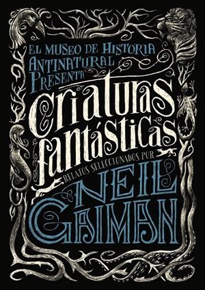 CRIATURAS FANTÁSTICAS | 9788467871722 | GAIMAN, NEIL/VARIOS | Llibreria La Font de Mimir - Llibreria online Barcelona - Comprar llibres català i castellà