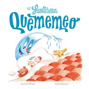 EL FANTASMA QUEMEMEO | 9788494313097 | GALAN MARTÍ, ANDREU | Llibreria La Font de Mimir - Llibreria online Barcelona - Comprar llibres català i castellà