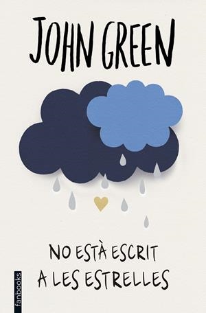 NO ESTÀ ESCRIT A LES ESTRELLES | 9788416297474 | JOHN GREEN | Llibreria La Font de Mimir - Llibreria online Barcelona - Comprar llibres català i castellà