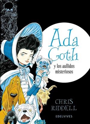 ADA GOTH Y  LOS AULLIDOS MISTERIOSOS | 9788414001448 | CHRIS RIDDELL | Llibreria La Font de Mimir - Llibreria online Barcelona - Comprar llibres català i castellà