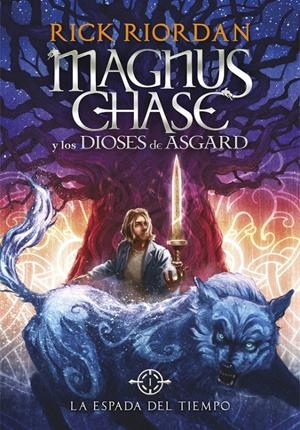 LA ESPADA DEL TIEMPO (MAGNUS CHASE Y LOS DIOSES DE ASGARD 1) | 9788490434819 | RIORDAN,RICK | Llibreria La Font de Mimir - Llibreria online Barcelona - Comprar llibres català i castellà