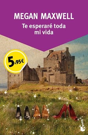 TE ESPERARÉ TODA MI VIDA | 9788408136514 | MEGAN MAXWELL | Llibreria La Font de Mimir - Llibreria online Barcelona - Comprar llibres català i castellà