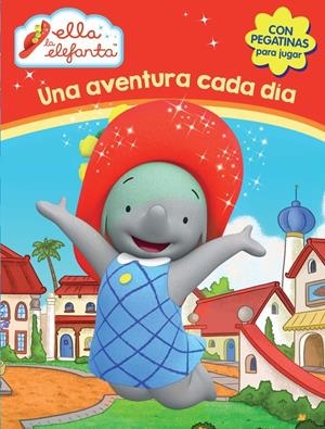UNA AVENTURA CADA DÍA (ELLA LA ELEFANTA. ACTIVIDADES) | 9788437200316 | VARIOS AUTORES | Llibreria La Font de Mimir - Llibreria online Barcelona - Comprar llibres català i castellà