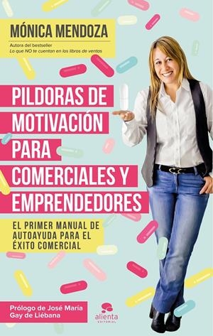 PÍLDORAS DE MOTIVACIÓN PARA COMERCIALES Y EMPRENDEDORES | 9788416253524 | MÓNICA MENDOZA CASTILLO | Llibreria La Font de Mimir - Llibreria online Barcelona - Comprar llibres català i castellà
