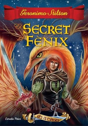 EL SECRET DEL FÈNIX | 9788416519989 | GERONIMO STILTON | Llibreria La Font de Mimir - Llibreria online Barcelona - Comprar llibres català i castellà