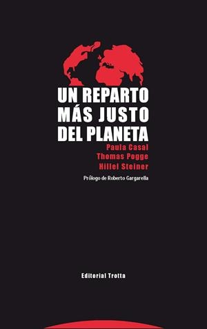 UN REPARTO MÁS JUSTO DEL PLANETA | 9788498796179 | CASAL, PAULA/POGGE, THOMAS/STEINER, HILLEL | Llibreria La Font de Mimir - Llibreria online Barcelona - Comprar llibres català i castellà