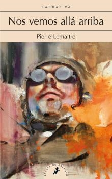 NOS VEMOS ALLÁ ARRIBA | 9788498387285 | LEMAITRE, PIERRE | Llibreria La Font de Mimir - Llibreria online Barcelona - Comprar llibres català i castellà