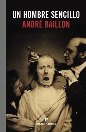 UN HOMBRE SENCILLO | 9788416544042 | BAILLON, ANDRÉ | Llibreria La Font de Mimir - Llibreria online Barcelona - Comprar llibres català i castellà