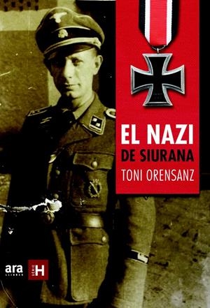 EL NAZI DE SIURANA | 9788415642916 | ORENSANZ PI, ANTONI | Llibreria La Font de Mimir - Llibreria online Barcelona - Comprar llibres català i castellà