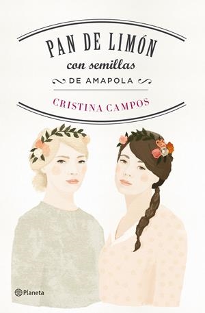PAN DE LIMÓN CON SEMILLAS DE AMAPOLA | 9788408149538 | CRISTINA CAMPOS | Llibreria La Font de Mimir - Llibreria online Barcelona - Comprar llibres català i castellà