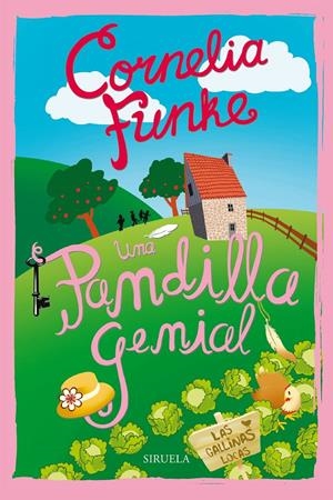 UNA PANDILLA GENIAL. LAS GALLINAS LOCAS | 9788416465958 | FUNKE, CORNELIA | Llibreria La Font de Mimir - Llibreria online Barcelona - Comprar llibres català i castellà