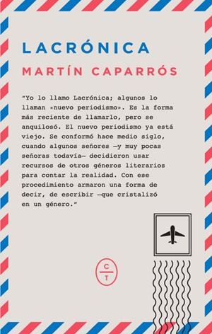 LACRÓNICA | 9788494434013 | CAPARROS, MARTIN | Llibreria La Font de Mimir - Llibreria online Barcelona - Comprar llibres català i castellà