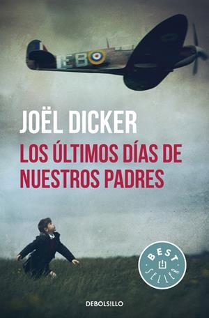 LOS ÚLTIMOS DÍAS DE NUESTROS PADRES | 9788466329880 | DICKER, JOËL | Llibreria La Font de Mimir - Llibreria online Barcelona - Comprar llibres català i castellà