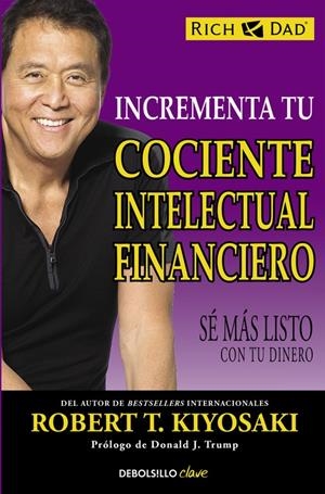 INCREMENTA TU COCIENTE INTELECTUAL FINANCIERO | 9788466330817 | KIYOSAKI,ROBERT T. | Llibreria La Font de Mimir - Llibreria online Barcelona - Comprar llibres català i castellà