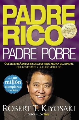 PADRE RICO, PADRE POBRE | 9788466332125 | KIYOSAKI,ROBERT T. | Llibreria La Font de Mimir - Llibreria online Barcelona - Comprar llibres català i castellà