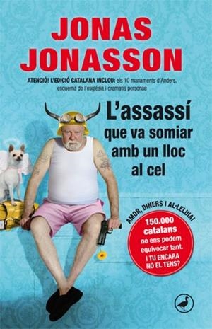 L'ASSASSÍ QUE VA SOMIAR AMB UN LLOC AL CEL | 9788416528103 | JONASSON, JONAS | Llibreria La Font de Mimir - Llibreria online Barcelona - Comprar llibres català i castellà