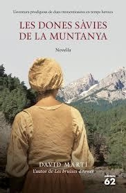 LES DONES SÀVIES DE LA MUNTANYA | 9788416334827 | DAVID MARTÍ MARTÍNEZ | Llibreria La Font de Mimir - Llibreria online Barcelona - Comprar llibres català i castellà