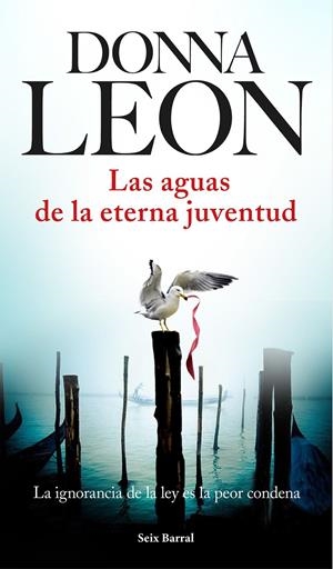 LAS AGUAS DE LA ETERNA JUVENTUD | 9788432225970 | DONNA LEON | Llibreria La Font de Mimir - Llibreria online Barcelona - Comprar llibres català i castellà