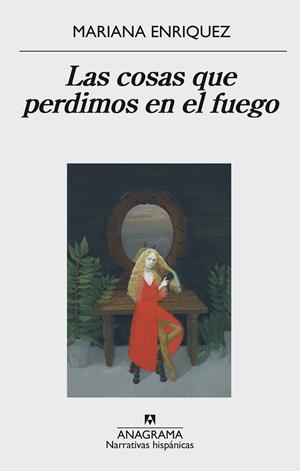 LAS COSAS QUE PERDIMOS EN EL FUEGO | 9788433998064 | MARIANA ENRÍQUEZ | Llibreria La Font de Mimir - Llibreria online Barcelona - Comprar llibres català i castellà