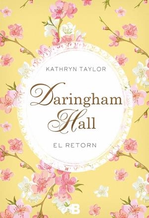 DARINGHAM HALL. EL RETORN | 9788466658508 | TAYLOR, KATHRYN | Llibreria La Font de Mimir - Llibreria online Barcelona - Comprar llibres català i castellà