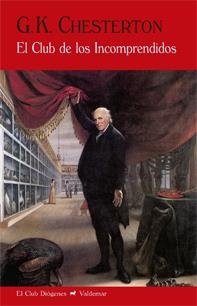 EL CLUB DE LOS INCOMPRENDIDOS | 9788477028215 | CHESTERTON, GILBERT KEITH | Llibreria La Font de Mimir - Llibreria online Barcelona - Comprar llibres català i castellà