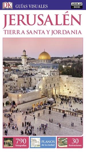 JERUSALÉN Y TIERRA SANTA (GUÍAS VISUALES 2016) | 9788403511934 | VARIOS AUTORES | Llibreria La Font de Mimir - Llibreria online Barcelona - Comprar llibres català i castellà