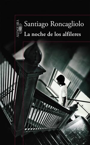 LA NOCHE DE LOS ALFILERES | 9788420419398 | RONCAGLIOLO,SANTIAGO | Llibreria La Font de Mimir - Llibreria online Barcelona - Comprar llibres català i castellà
