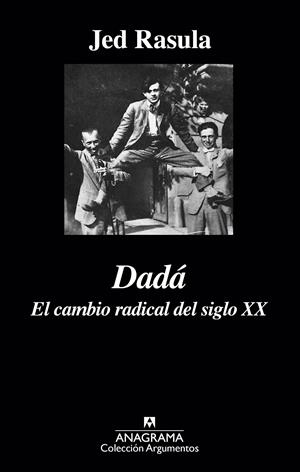 DADÁ. EL CAMBIO RADICAL DEL SIGLO XX | 9788433963987 | JED RASULA | Llibreria La Font de Mimir - Llibreria online Barcelona - Comprar llibres català i castellà
