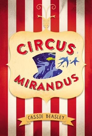CIRCUS MIRANDUS | 9788424656867 | BEASLEY, CASSIE | Llibreria La Font de Mimir - Llibreria online Barcelona - Comprar llibres català i castellà
