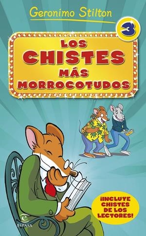 LOS CHISTES MÁS MORROCOTUDOS 3 | 9788467046519 | GERONIMO STILTON | Llibreria La Font de Mimir - Llibreria online Barcelona - Comprar llibres català i castellà