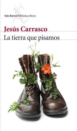 LA TIERRA QUE PISAMOS | 9788432227332 | JESÚS CARRASCO | Llibreria La Font de Mimir - Llibreria online Barcelona - Comprar llibres català i castellà