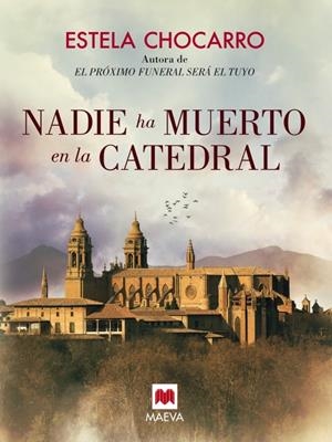 NADIE HA MUERTO EN LA CATEDRAL | 9788416363612 | CHOCARRO, ESTELA | Llibreria La Font de Mimir - Llibreria online Barcelona - Comprar llibres català i castellà