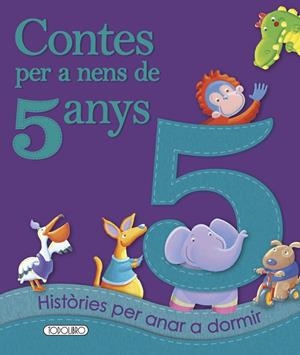 CONTES PER A NENS 5 ANY | 9788490374351 | EQUIPO DED TODOLIBRO | Llibreria La Font de Mimir - Llibreria online Barcelona - Comprar llibres català i castellà
