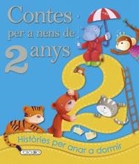 CONTES PER A NENS 2 ANY | 9788490374320 | EQUIPO DED TODOLIBRO | Llibreria La Font de Mimir - Llibreria online Barcelona - Comprar llibres català i castellà
