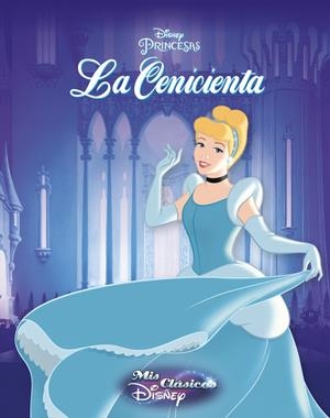 LA CENICIENTA (MIS CLÁSICOS DISNEY) | 9788416548187 | DISNEY | Llibreria La Font de Mimir - Llibreria online Barcelona - Comprar llibres català i castellà