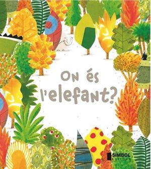 ON ÉS L'ELEFANT ? | 9788415315254 | BARROUX | Llibreria La Font de Mimir - Llibreria online Barcelona - Comprar llibres català i castellà